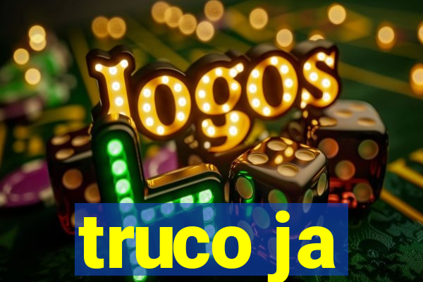 truco ja